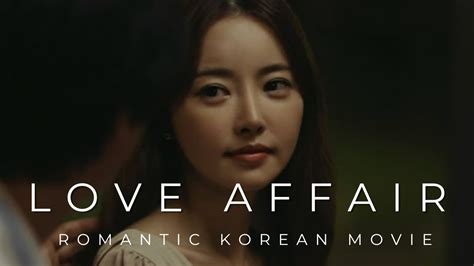 an affair korean full movie|love affair full movie korean.